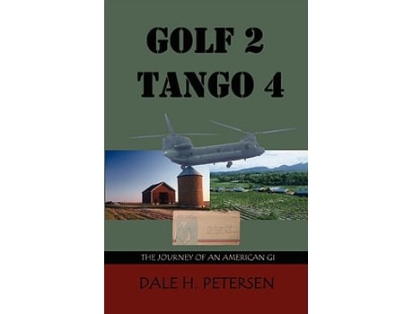 Livro Golf 2 Tango 4 The Story of an American GI de Dale H Petersen (Inglês)
