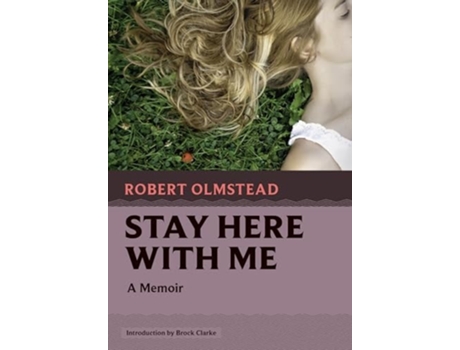 Livro Stay Here With Me De Robert Olmstead (inglês)