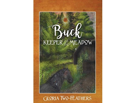 Livro Buck Keeper of the Meadow de Gloria Two-Feathers (Inglês)