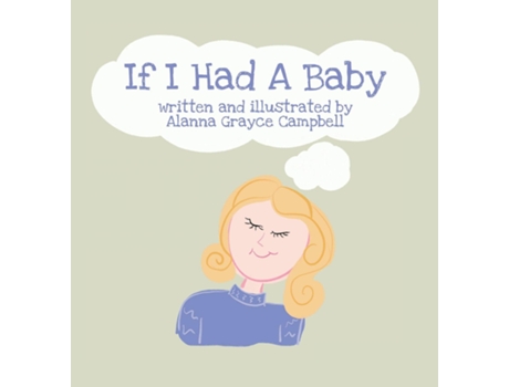 Livro If I Had A Baby de Alanna Grayce Campbell (Inglês)