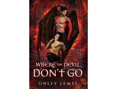 Livro Where the Devil Dont Go de Onley James (Inglês - Capa Dura)