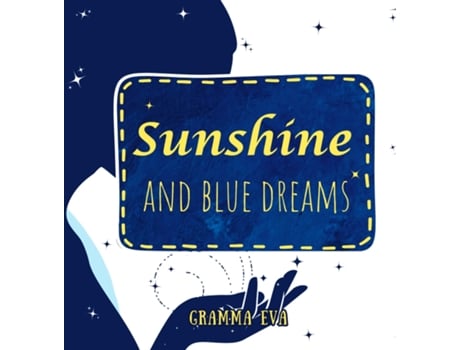Livro Sunshine amp Blue Dreams de Gramma Eva (Inglês)