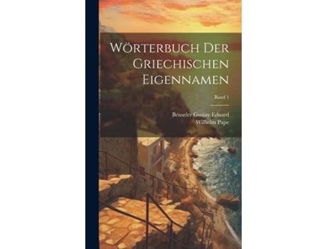 Livro Wörterbuch der griechischen Eigennamen Band 1 de Wilhelm 1807-1854 Pape (Inglês)