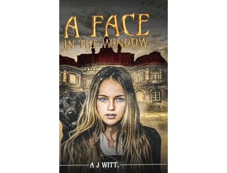 Livro A FACE IN THE WINDOW de A J Witt (Inglês - Capa Dura)
