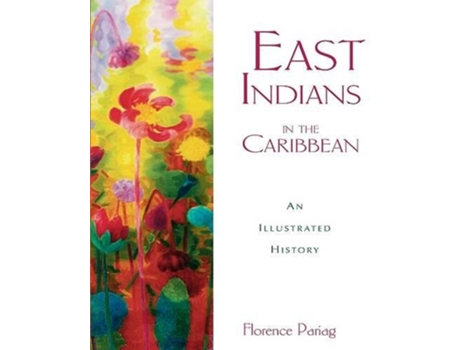 Livro East Indians in the Caribbean de Florence Pariag (Inglês)