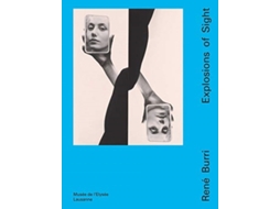 Livro Rene Burri Explosions of Sight de Tatyana Franck (Inglês - Capa Dura)