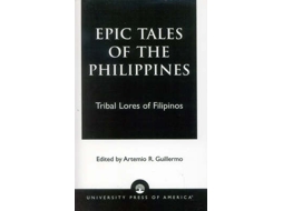 Livro Epic Tales of the Philippines de Artemio R Guillermo (Inglês)