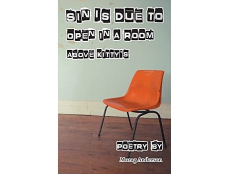 Livro Sin Is Due In A Room Above Kittys de Morag Anderson (Inglês)