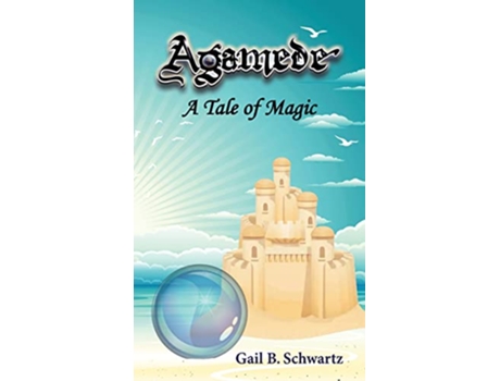 Livro Agamede A Tale of Magic de Gail B Schwartz (Inglês - Capa Dura)