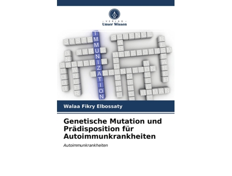 Livro Genetische Mutation und Prädisposition für Autoimmunkrankheiten Autoimmunkrankheiten German Edition de Walaa Fikry Elbossaty (Alemão)