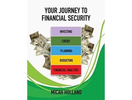 Livro Your Journey To Financial Security De Micah Holland (inglês)