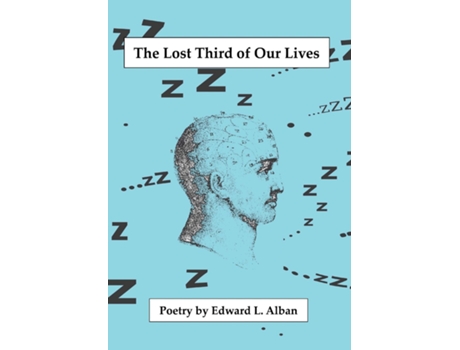 Livro The Lost Third of Our Lives Poems de Edward L Alban (Inglês)