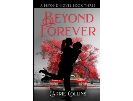 Livro Beyond Forever A Beyond Novel Book 3 De Carrie Collins (inglês)