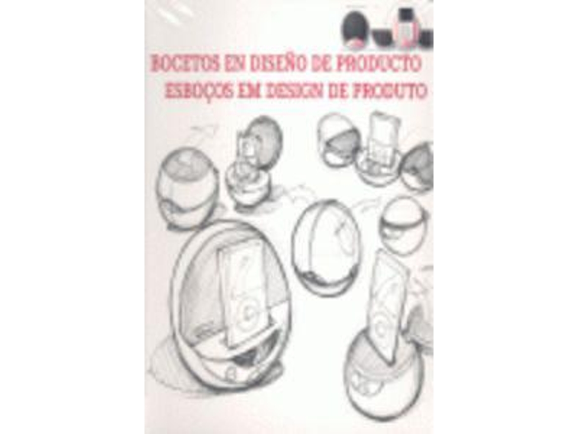 Livro Bocetos en diseño de producto Esboços em design de produto de Cristian Campos Cura (Espanhol)