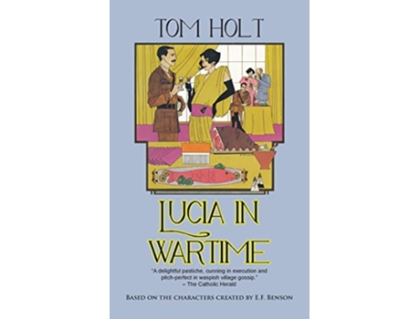 Livro Lucia in Wartime de Tom Holt (Inglês)