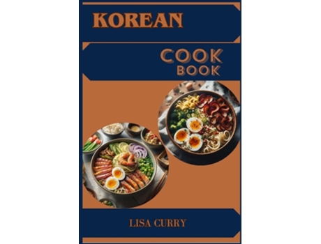 Livro KOREAN COOKBOOK Authentic Flavors and Timeless Recipes from Korea de Faye Fisher (Inglês)