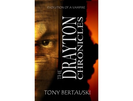 Livro The Drayton Chronicles Evolution Of A Vampire De Tony Bertauski (inglês)