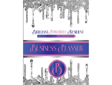 Livro Brilliant, Powerful, amp Resilient Unleashinig Womens Business Excellence Business Planner de Dr Tschanna Taylor (Inglês)