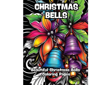 Livro Christmas Bells Beautiful Christmas Bells Coloring Pages de CONTENIDOS CREATIVOS (Inglês)