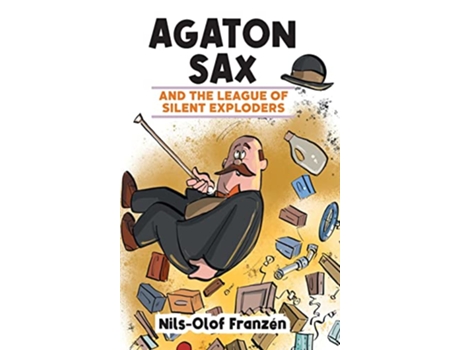 Livro Agaton Sax and the League of Silent Exploders de NilsOlof Franzén (Inglês)