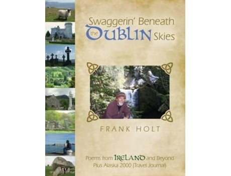 Livro Swaggerin Beneath the Dublin Skies de Frank E Holt (Inglês)