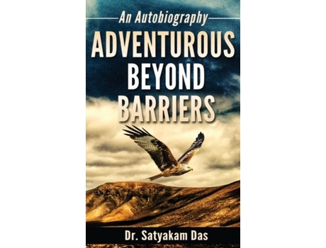 Livro Adventurous Beyond Barriers De Dr Satyakam Das (inglês)
