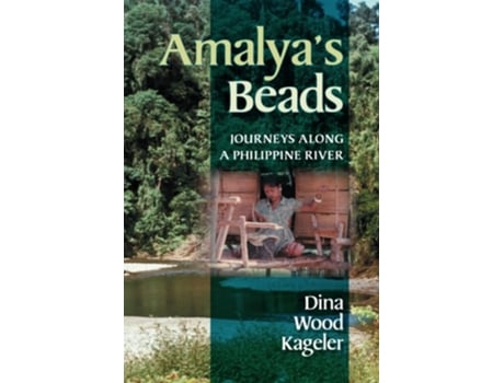 Livro Amalyas Beads Journeys Along a Philippine River de Dina Wood Kageler (Inglês)