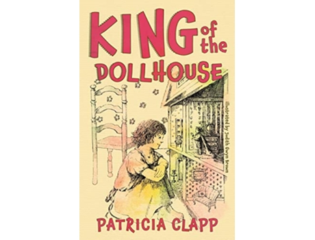 Livro King of the Dollhouse de Patricia Clapp (Inglês)