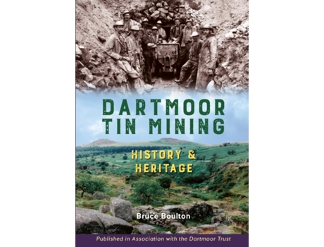 Livro Dartmoor Tin Mining de Bruce Boulton (Inglês - Capa Dura)