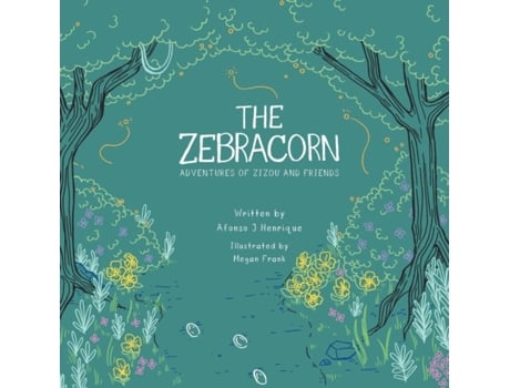 Livro The Zebracorn: adventures of zizou and friends Afonso J Henrique (Inglês)