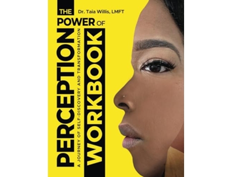 Livro The Power of Perception Workbook A Journey of Self-Discovery and Transformation de Dr Taia Willis LMFT (Inglês)
