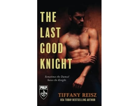 Livro The Last Good Knight The Original Sinners Pulp Library de Tiffany Reisz (Inglês)