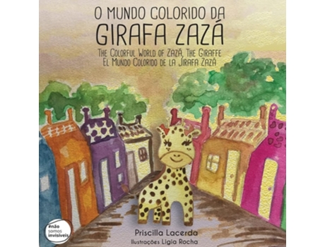 Livro The Colorful World Of Zazá, The Giraffe De Priscilla Lacerda (inglês)