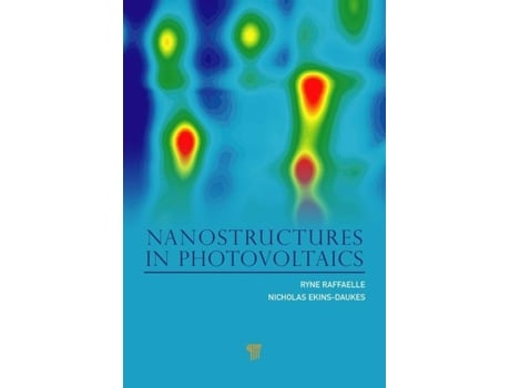 Livro Nanostructures in Photovoltaics de Ryne P Raffaelle e Nicholas Ekins-Daukes (Inglês - Capa Dura)