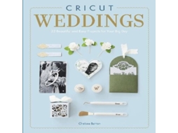 Livro Cricut Weddings de Chelsea Barton (Inglês)