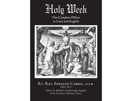 Livro Holy Week The Complete Offices In Latin And English De Fernand Cabrol (inglês)