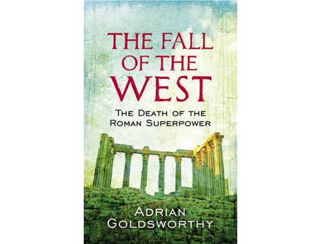 Livro The Fall Of The West de Adrian Goldsworthy (Inglês)