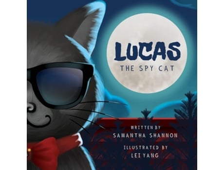 Livro Lucas the Spy Cat A Childrens Mystery Adventure with Creativity and Imagination Boosting Activities de Samantha Shannon (Inglês)