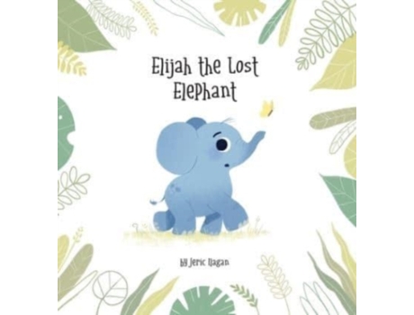 Livro Elijah the Lost Elephant Jeric Ilagan (Inglês)