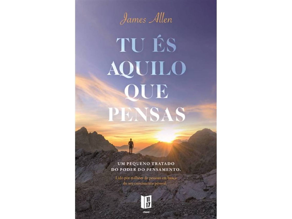 Livro Tu És Aquilo que Pensas de James Allen (Português)