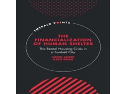 Livro The Financialization of Human Shelter de David Jaffee (Inglês)