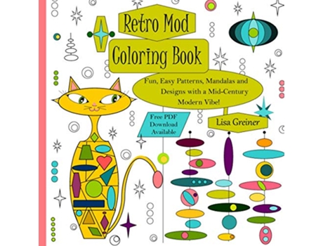 Livro Retro Mod Coloring Book Fun Easy Patterns Mandalas and Designs with a MidCentury Modern Flair de Lisa Greiner (Inglês)