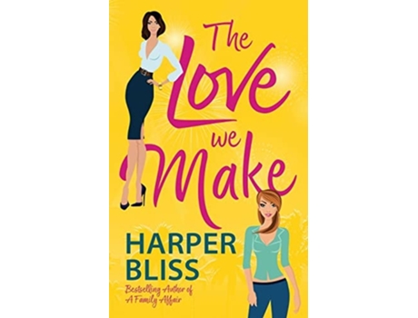 Livro The Love We Make De Harper Bliss (inglês)