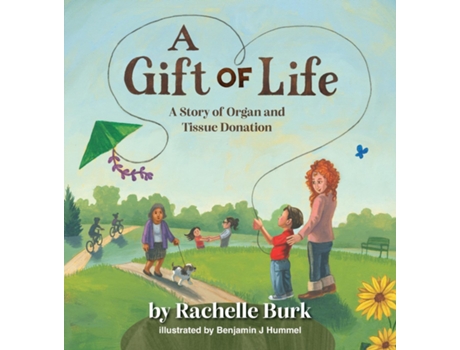 Livro A Gift of Life A Story of Organ and Tissue Donation de Rachelle Burk (Inglês)
