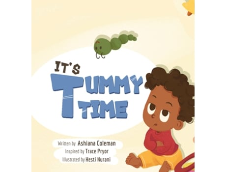 Livro Its Tummy Time de Ashiana Coleman (Inglês)