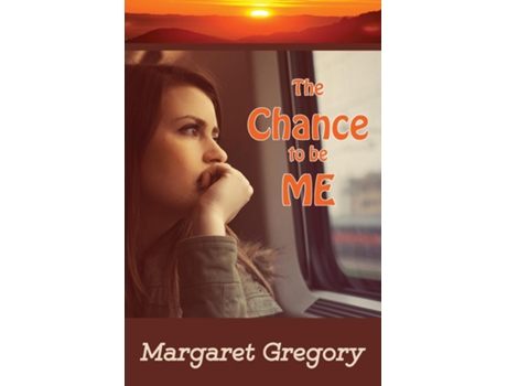 Livro The Chance To Be Me De Margaret Gregory (inglês)