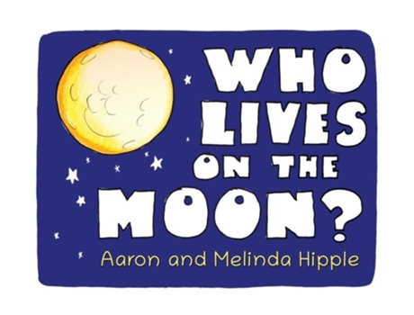 Livro Who Lives On The Moon? De Melinda Hipple (inglês)
