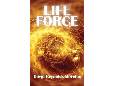 Livro Life Force De David Reynolds-moreton (inglês)