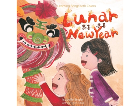 Livro Learning Songs with Colors Lunar New Year A bilingual singable book in Traditional Chinese, English, and Pinyin de Isabelle Engler (Inglês)