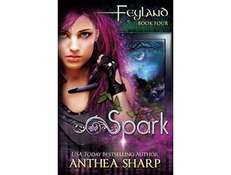 Livro Spark Feyland Book 4 De Anthea Sharp (inglês)